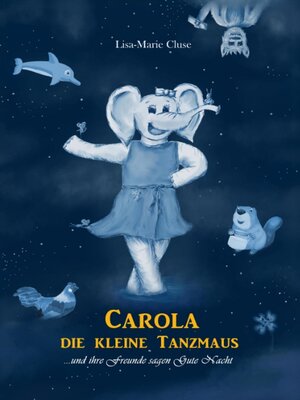 cover image of CAROLA DIE KLEINE TANZMAUS